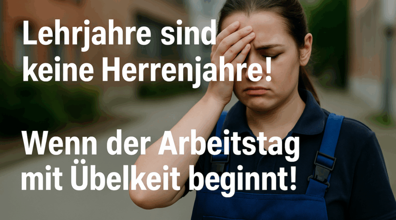 Lehrjahre sind keine Herren Jahre